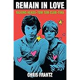 Remain in Love: Talking Heads, Tom Tom Club, Tina