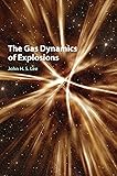 The Gas Dynamics of Explosions