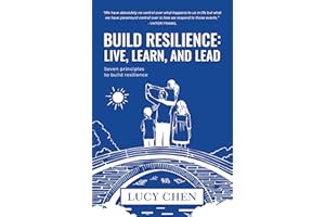 Build Resilience: Live, Learn, and Lead