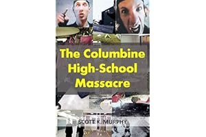 The Columbine High-School Massacre (Violent Crimes Book 2)