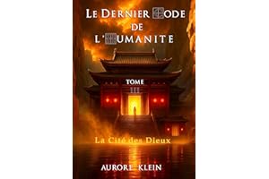 Le Dernier Code de l'Humanité — Tome III : La Cité des Dieux (French Edition)