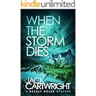 When The Storm Dies: A Deadly Wolds Mystery (The Deadly Wolds Murder Mysteries Book 1)