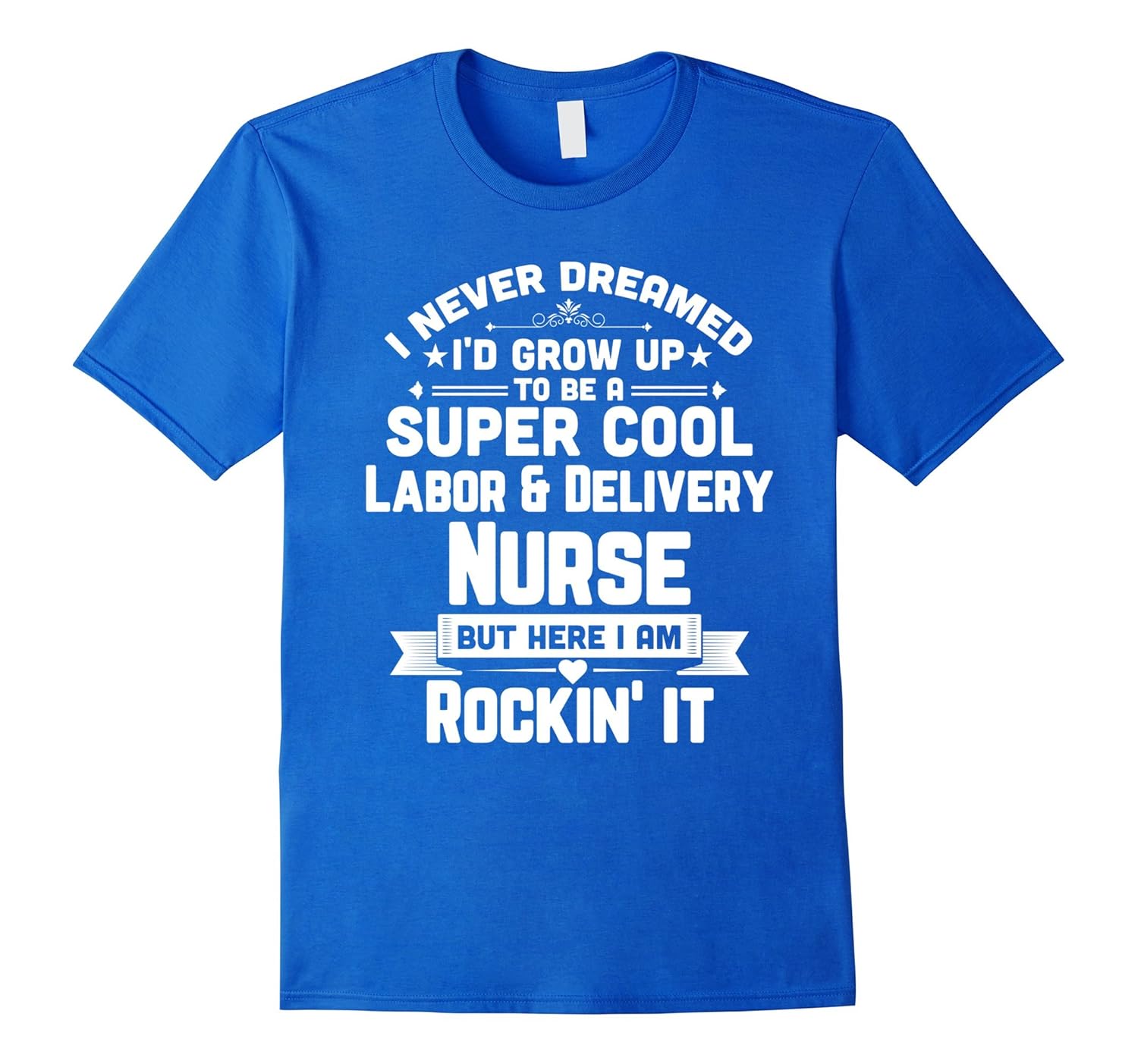 Super Cool Labor & Delivery Nurse Fun Nursing Apparel Shirt-anz