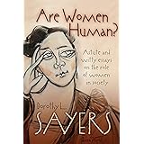 Are Women Human? Penetrating, Sensible, and Witty Essays on the Role of Women in Society