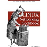 Linux Networking Cookbook: From Asterisk to Zebra with Easy-to-Use Recipes