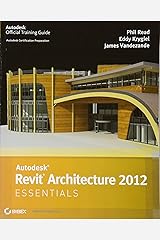 Autodesk Revit Architecture 2012 Essentials Paperback
