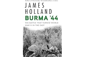 Burma '44: The Battle That Turned World War II in the East