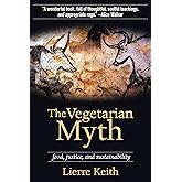 The Vegetarian Myth: Food, Justice, and Sustainability (Flashpoint Press)