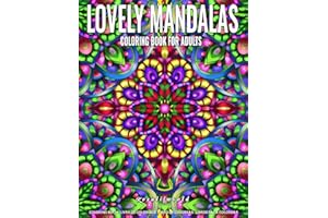 Coloring Books for Adults | Lovely Mandala: Adult Coloring Book Stress Relieving Design Featuring Relaxing Mandala Coloring Pattern for Adult Relaxation and Alternative Meditation