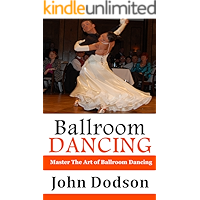 Ballroom Dancing: Master The Art of Ballroom Dancing book cover Ballroom Dancing: Master The Art of Ballroom Dancing book cover