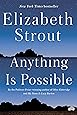 Anything Is Possible: A Novel