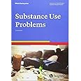 Substance Use Problems , a volume in the Advances in Psychotherapy: Evidence Based Practice series