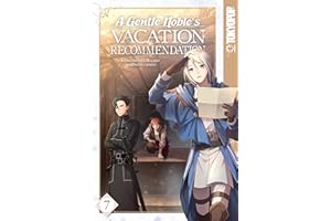 A Gentle Noble's Vacation Recommendation, Volume 7