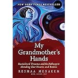 My Grandmother's Hands: Racialized Trauma and the Pathway to Mending Our Hearts and Bodies