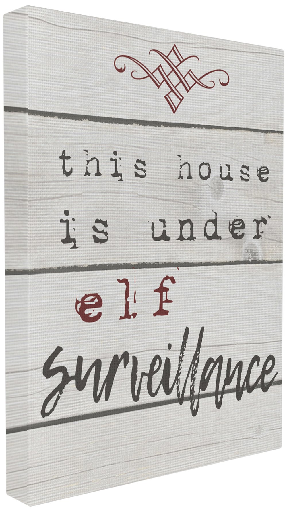 Stupell Industries This House Is Under Elf Surveillance Stretched Canvas Wall Art, 16 x 1.5 x 20, Proudly Made in USA — image 1