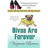 Divas Are Forever (The Dixie Divas Mystery Series Book 6)