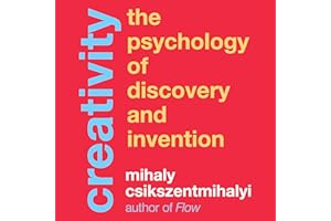 Creativity: The Psychology of Discovery and Invention