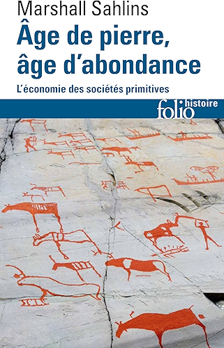 Download Âge de pierre, âge d'abondance. L'économie des sociétés primitives (Folio Histoire t. 264) PDF