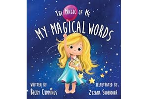 My Magical Words - A Positive Affirmations Book for Kids to Build Confidence and Self-Esteem (The Magic of Me)