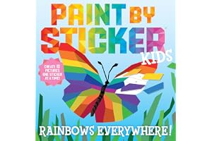 Paint by Sticker Kids (Official): Rainbows Everywhere!: Create 10 Pictures One Sticker at a Time!