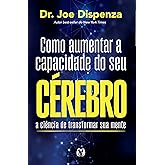 Como aumentar a capacidade do seu cérebro