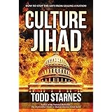 Culture Jihad: How to Stop the Left from Killing a Nation