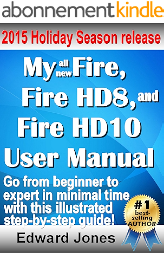 Download My Fire, Fire HD8, and Fire HD10 User Manual: The complete tutorial and user guide for your NEW Kindle Fire (English Edition) PDF