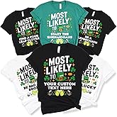 Custom Most Likely St Patricks Day Shirts with Name, Funny 40 Quotes Matching St Patricks T-Shirts, Funny Family Irish Day Outfits