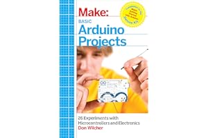 Basic Arduino Projects: 26 Experiments with Microcontrollers and Electronics