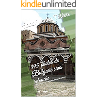 395 photos de Bulgarie sans retouche (395 photos du Monde sans retouche t. 5) (French Edition) book cover 395 photos de Bulgarie sans retouche (395 photos du Monde sans retouche t. 5) (French Edition) book cover