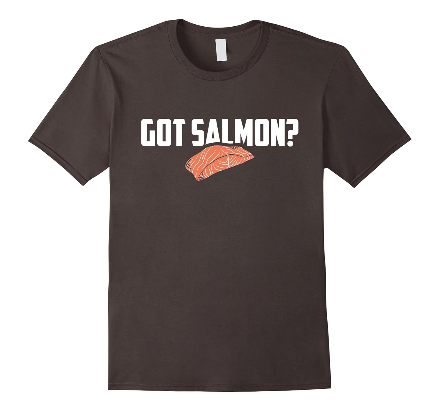 Got Salmon TShirt Funny Salmon Shirt Salmon TeeTShirt Managatee