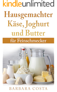 Käse Einfach Selber Herstellen Käse Butter Joghurt Und - 