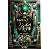 The Emerald Tablets of Thoth the Atlantean