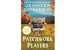 The Patchwork Players: An Elm Creek Quilts Novel