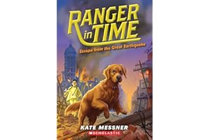 Escape from the Great Earthquake (Ranger in Time #6) (6)