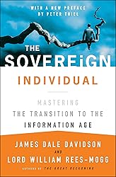 The Sovereign Individual: Mastering the Transition