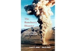 The Baneberry Disaster: America’s Deadly Atomic Catastrophe