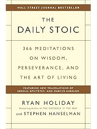 The Daily Stoic: 366 Meditations on Wisdom, Perseverance, and the Art of Living