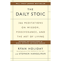 The Daily Stoic: 366 Meditations on Wisdom, Perseverance, and the Art of Living