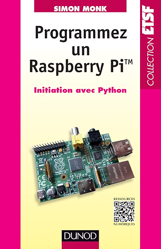 Download Programmez un Raspberry Pi : Initiation avec Python (ETSF) PDF