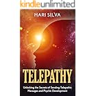 Telepathy: Unlocking the Secrets of Sending Telepathic Messages and Psychic Development (Extrasensory Perception)