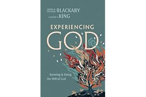 Experiencing God (2021 Edition): Knowing and Doing the Will of God