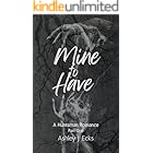 Mine to Have: A Stalker Romance (The Huntsman Romance Collection Book 1)