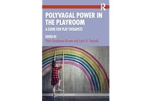 Polyvagal Power in the Playroom: A Guide for Play Therapists