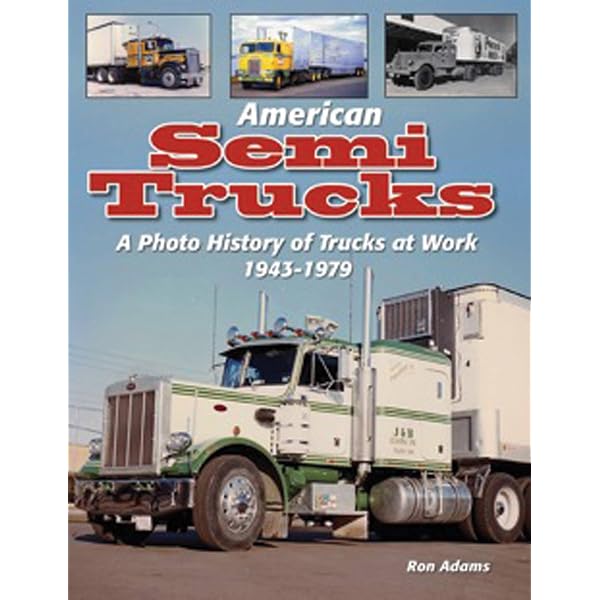 Classic American Semi Trucks: Lipschultz, Jeremy H., Holtzman