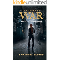 Let There Be War (Book 1: In The Beginning) book cover