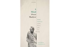 A Mind Over Matter: Philip Anderson and the Physics of the Very Many