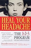 Heal Your Headache: The 1-2-3 Program for Taking