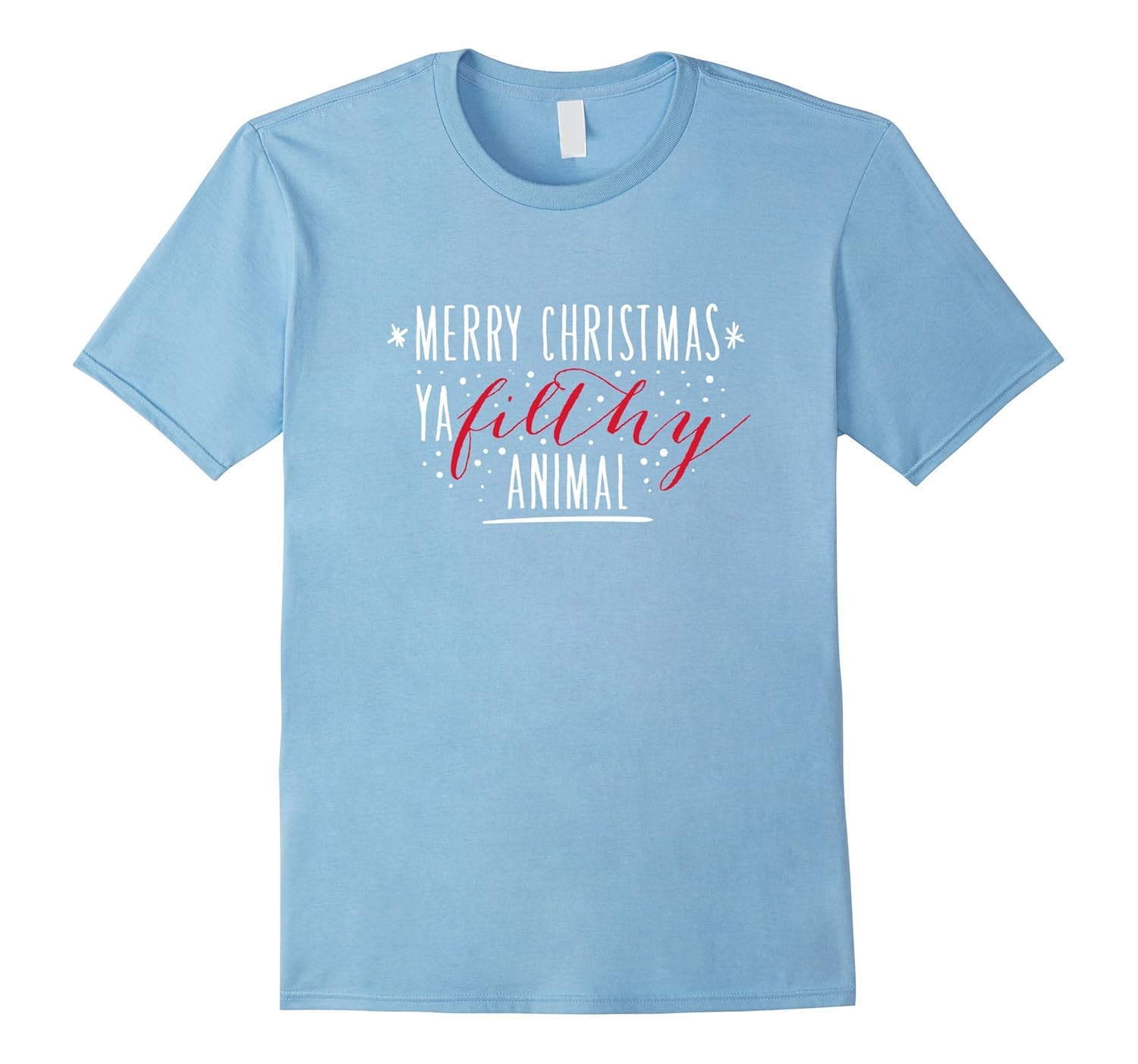 Merry Christmas Ya Filthy Animal T-Shirt - Merry Christmas S-ANZ