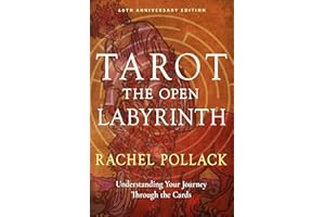 Tarot: The Open Labyrinth—40th Anniversary Edition: Understanding Your Journey Through the Cards